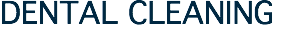 DENTAL CLEANING