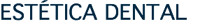 ESTÉTICA DENTAL